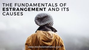 The Fundamentals of Estrangement and its Causes