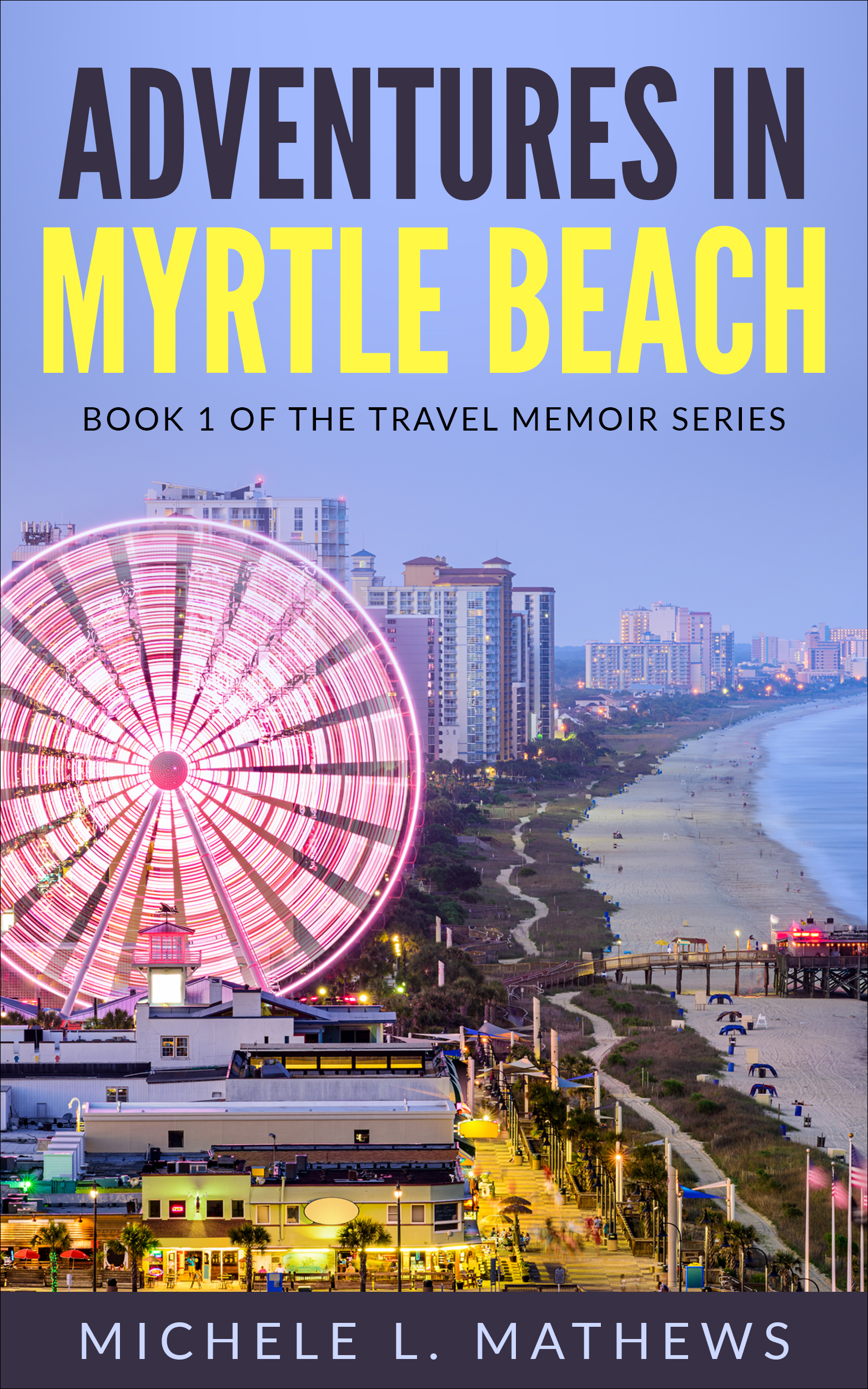 myrtle beach, travelogue, memoir, traveling, author, book